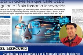 Cristián Ruz es consultado por El Mercurio sobre decisiones regulatorias que se están proponiendo en torno a la tecnología e innovación en Chile