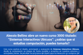  Nuevo curso 3000: “Sistemas Interactivos Ubicuos”