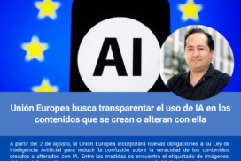 Marcelo Mendoza comenta sobre la nueva regulación de UE que busca transparentar el uso de IA en los contenidos que se crean o alteran con ella