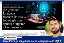 Denis Parra es consultado por el lanzamiento de GPT-6 Astra de Open AI que apunta hacia la “IA General”