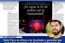 Denis Parra se refiere a las facultades y garantías que se le están otorgando a la IA tras la controversia por dichos que hablan sobre “el fin de la humanidad”