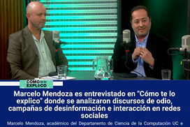 Marcelo Mendoza es entrevistado en “Cómo te lo explico” donde se analizaron discursos de odio, campañas de desinformación e interacción en redes sociales
